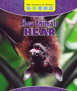 How Animals Hear - Book  of the Science of Senses