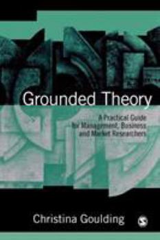 Paperback Grounded Theory: A Practical Guide for Management, Business and Market Researchers Book