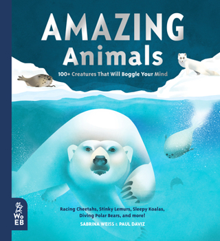 Hardcover Amazing Animals: 100+ Creatures That Will Boggle Your Mind Book
