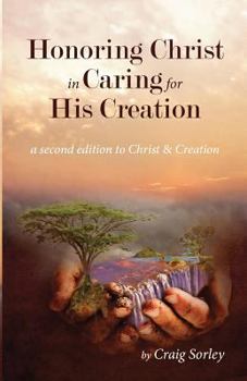 Paperback Honoring Christ in Caring for His Creation Book