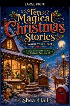 Paperback Ten Magical Christmas Stories to Warm Your Heart [Large Print] Book