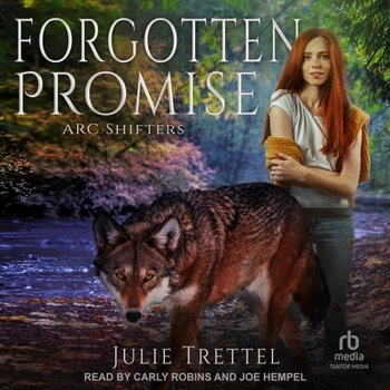 Forgotten Promise - Book #8 of the ARC Shifters