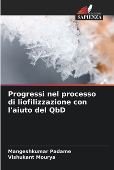 Paperback Progressi nel processo di liofilizzazione con l'aiuto del QbD [Italian] Book