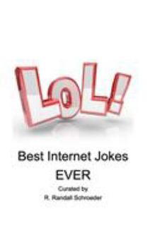 Paperback BEST Internet Jokes Ever: Gathered since 2001 Book
