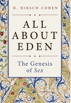 Hardcover All About Eden: The Genesis of Sex Book