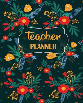 Paperback Teacher Planner: 2019-2020 Lessons & Schedule: Pretty Floral with Monthly and Weekly spreads, Academic Year Undated Weekly and Monthly Book