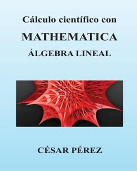 Paperback Calculo Cientifico Con Mathematica. Algebra Lineal [Spanish] Book
