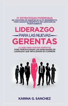 Paperback Liderazgo Para Las Nuevas Gerentas [Spanish] Book