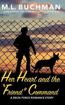 Her Heart and the “Friend” Command - Book #7 of the Delta Force