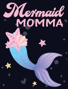 Paperback Mermaid momma: Cute Notebook for Girls Teens Kids Journal College Ruled Blank Lined (8.5 x 11") Large nootbook School Diary Softback Book