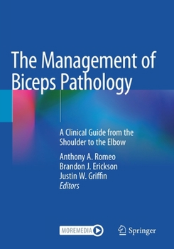 Paperback The Management of Biceps Pathology: A Clinical Guide from the Shoulder to the Elbow Book