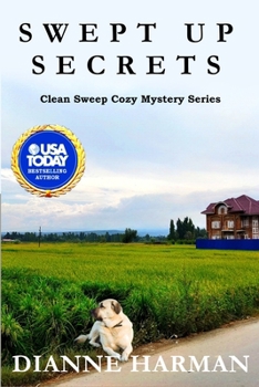 Swept Up Secrets: Clean Sweep Cozy Mystery Series