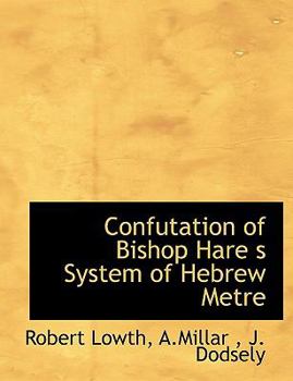 Confutation of Bishop Hare S System of Hebrew Metre