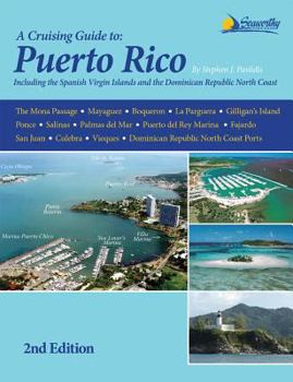 Paperback A Cruising Guide to Puerto Rico: Including the Spanish Virgin Islands and Selected Ports Along the Northern Coast of the Dominican Republic Book