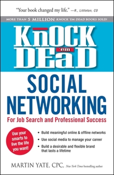 Paperback Knock 'em Dead Social Networking: For Job Search and Professional Success Book