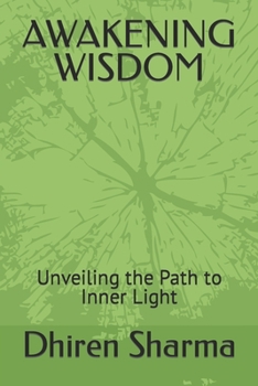 Paperback Awakening Wisdom: Unveiling the Path to Inner Light Book