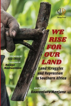 Paperback We Rise for Our Land: Land Struggles and Repression in Southern Africa Book