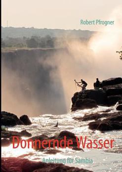 Paperback Donnernde Wasser: Anleitung für Sambia [German] Book