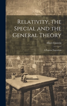 Hardcover Relativity, the Special and the General Theory; a Popular Exposition Book