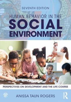 Paperback Human Behavior in the Social Environment: Perspectives on Development and the Life Course Book