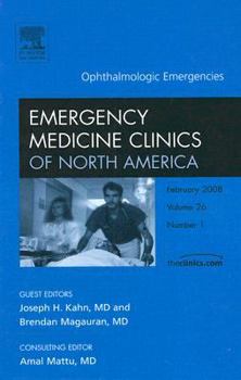 Hardcover Ophthalmologic Emergencies, an Issue of Emergency Medicine Clinics: Volume 26-1 Book