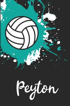 Peyton Volleyball Notebook: Cute Personalized Sports Journal With Name For Girls