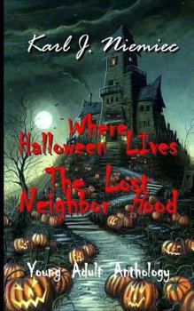 Paperback Where Halloween Lives: The Lost Neighborhood - Anthology Book
