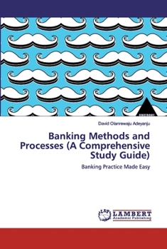 Paperback Banking Methods and Processes (A Comprehensive Study Guide) Book