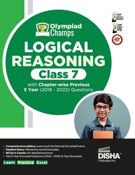 Paperback Olympiad Champs Logical Reasoning Class 7 with Chapter-wise Previous 5 Year (2018 - 2022) Questions Complete Prep Guide with Theory, PYQs, Past & Prac Book