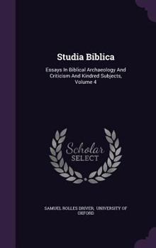 Hardcover Studia Biblica: Essays In Biblical Archaeology And Criticism And Kindred Subjects, Volume 4 Book