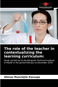 Paperback The role of the teacher in contextualizing the learning curriculum Book