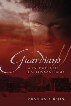 Paperback Guardians II: A Farewell to Carlos Santiago Book