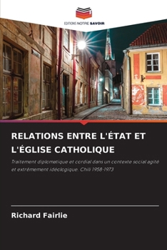 Paperback Relations Entre l'État Et l'Église Catholique [French] Book