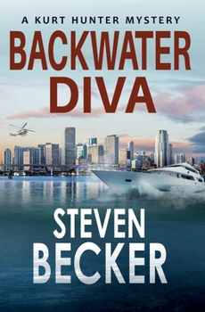 Backwater Diva - Book #9 of the Kurt Hunter Mysteries