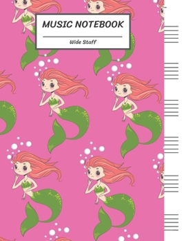 Paperback Music Notebook Wide Staff: Cutest Mermaid of the Ocean/Blank Music Sheet Notebook, Staff Paper, Music Manuscript Paper,6 Large Staves per page,8. Book