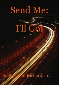 Send Me: I'll Go!