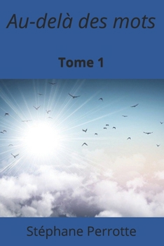 au-delà des mots: tome 1 (French Edition)