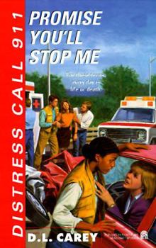 Promise Me You'll Stop Me (Distress Call 911, #7) - Book #7 of the Distress Call 911