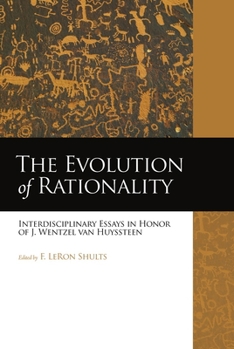 Paperback The Evolution of Rationality: Interdisciplinary Essays in Honor of J. Wentzel van Huyssteen Book