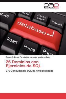 Paperback 26 Dominios Con Ejercicios de SQL [Spanish] Book