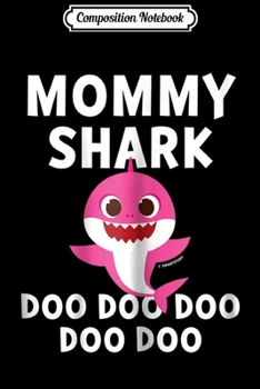 Composition Notebook: Womens Pinkfong Mommy Shark Official  Journal/Notebook Blank Lined Ruled 6x9 100 Pages