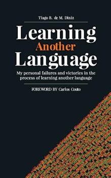 Paperback Learning Another Language: My personal failures and victories in the process of learning another language Book