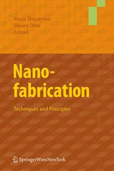 Paperback Nanofabrication: Techniques and Principles Book
