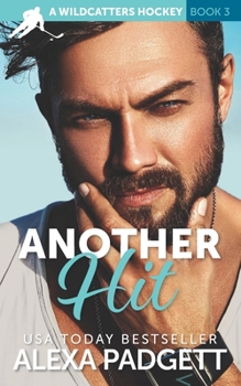 Paperback Another Hit: A Steamy Hockey Romantic Comedy (Wildcatters Hockey) Book