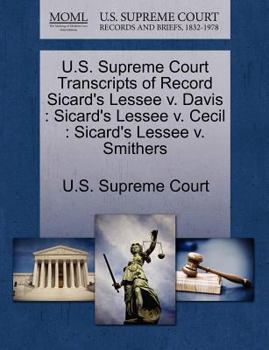 Paperback U.S. Supreme Court Transcripts of Record Sicard's Lessee V. Davis: Sicard's Lessee V. Cecil: Sicard's Lessee V. Smithers Book