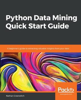 Paperback Python Data Mining Quick Start Guide Book