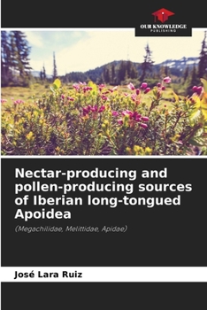 Paperback Nectar-producing and pollen-producing sources of Iberian long-tongued Apoidea Book
