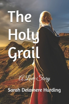 Paperback The Holy Grail: A Love Story Book
