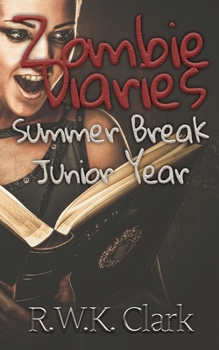 Paperback Zombie Diaries Summer Break Junior Year: The Mavis Saga Book