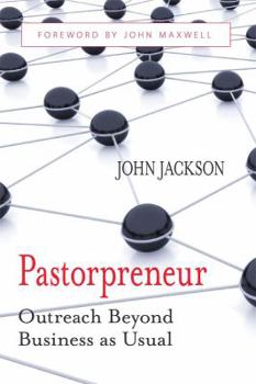 Paperback Pastorpreneur: Outreach Beyond Business as Usual Book
